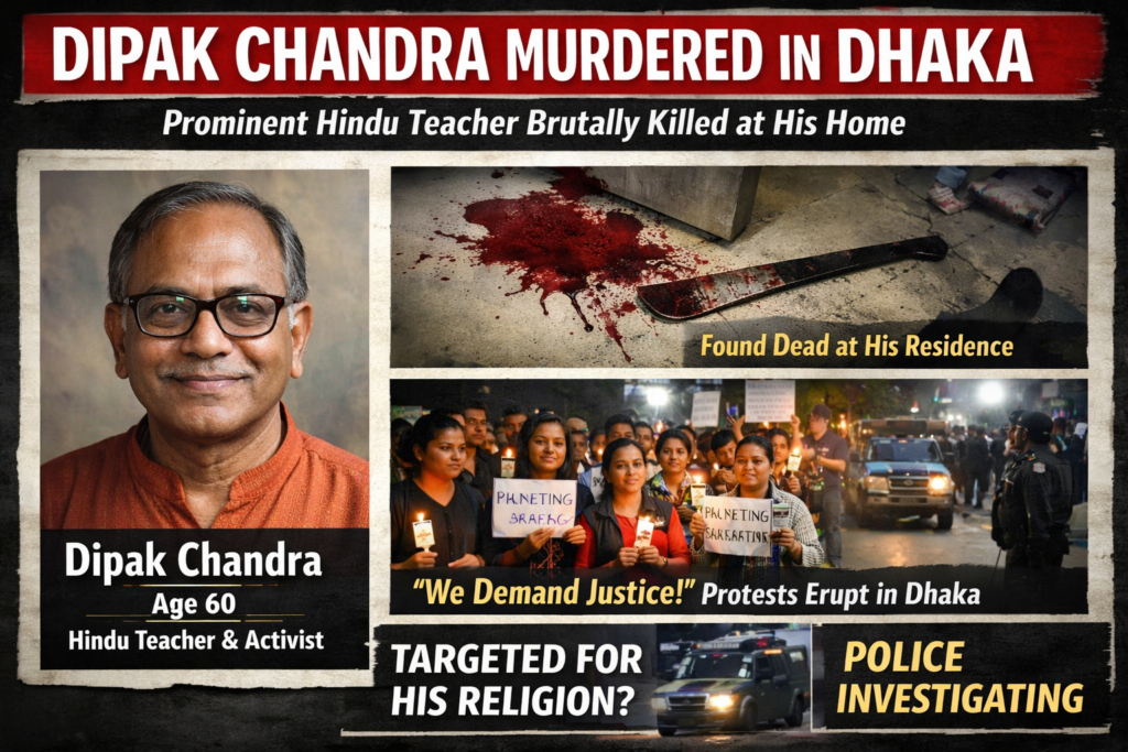 Why Was Dipak Chandra Das Killed in Bangladesh? Full Story and Investigation Explained